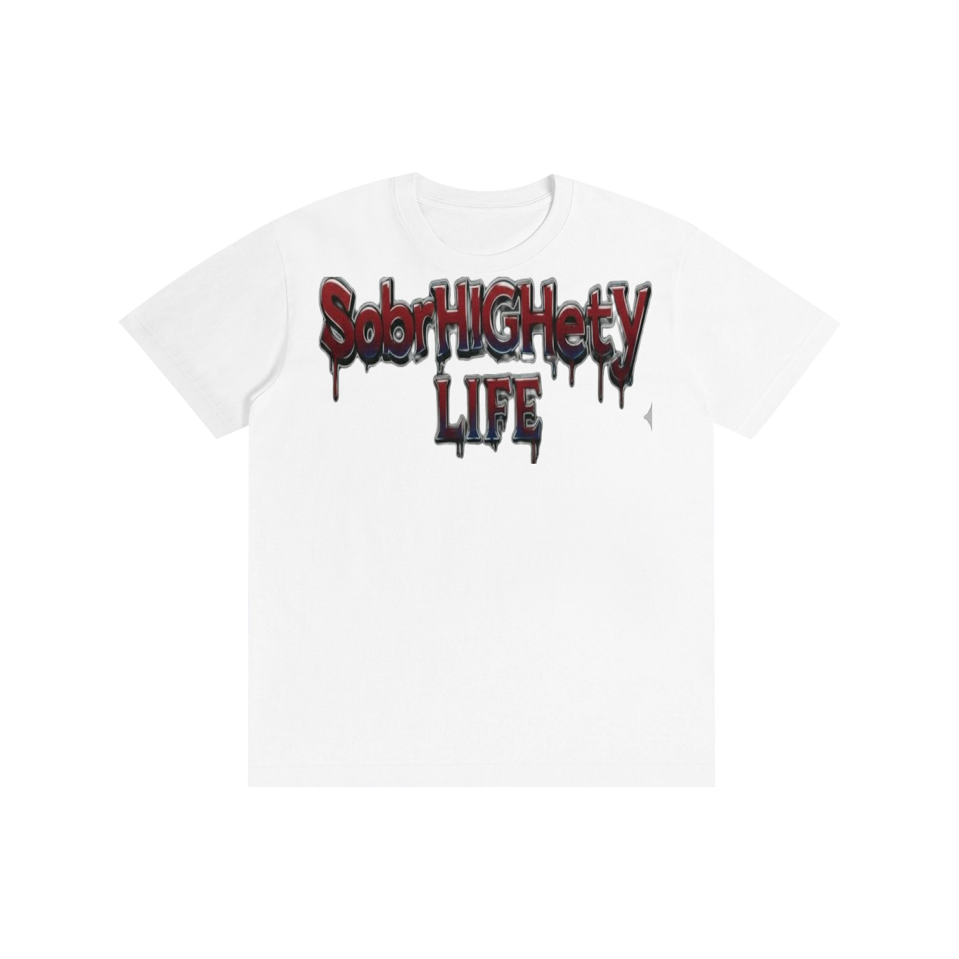 SobrHIGHetyLIFE lettering|SobrHIGHetyLIFE T-shirt with HIGH LIFE values