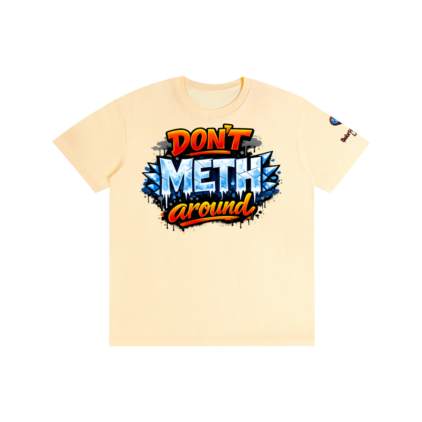"Don't METH Around" Funny Recovery T-Shirt - Anti-Drug Streetwear | SobrHIGHetyLIFE