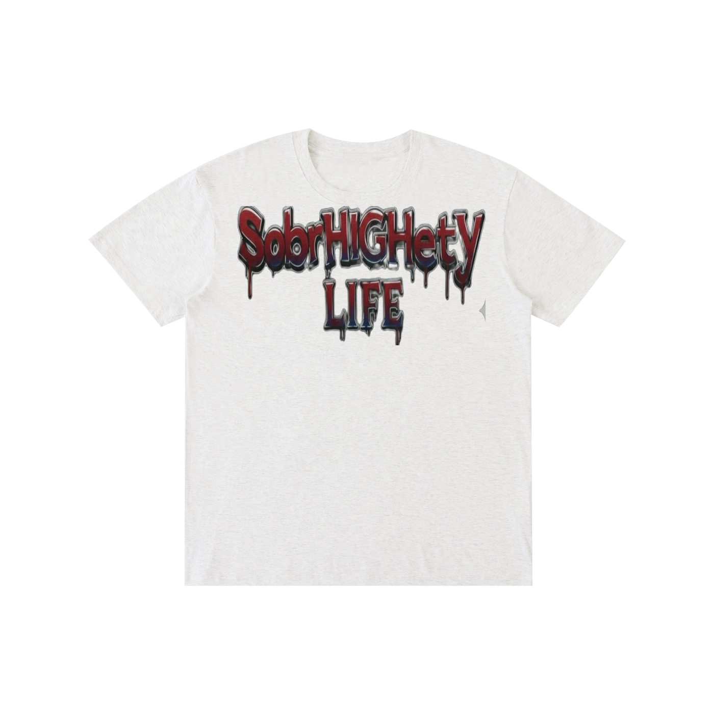 SobrHIGHetyLIFE lettering|SobrHIGHetyLIFE T-shirt with HIGH LIFE values