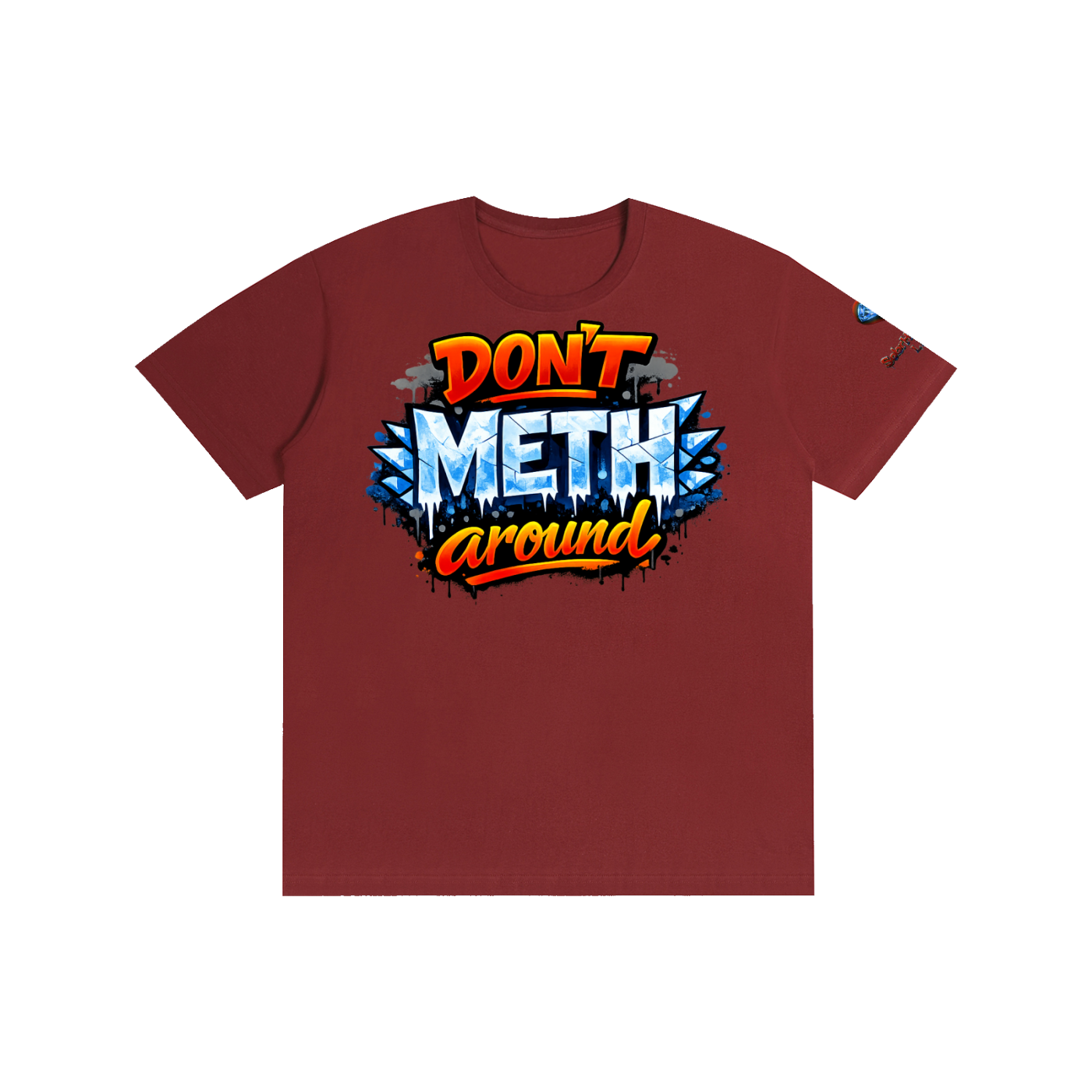 "Don't METH Around" Funny Recovery T-Shirt - Anti-Drug Streetwear | SobrHIGHetyLIFE