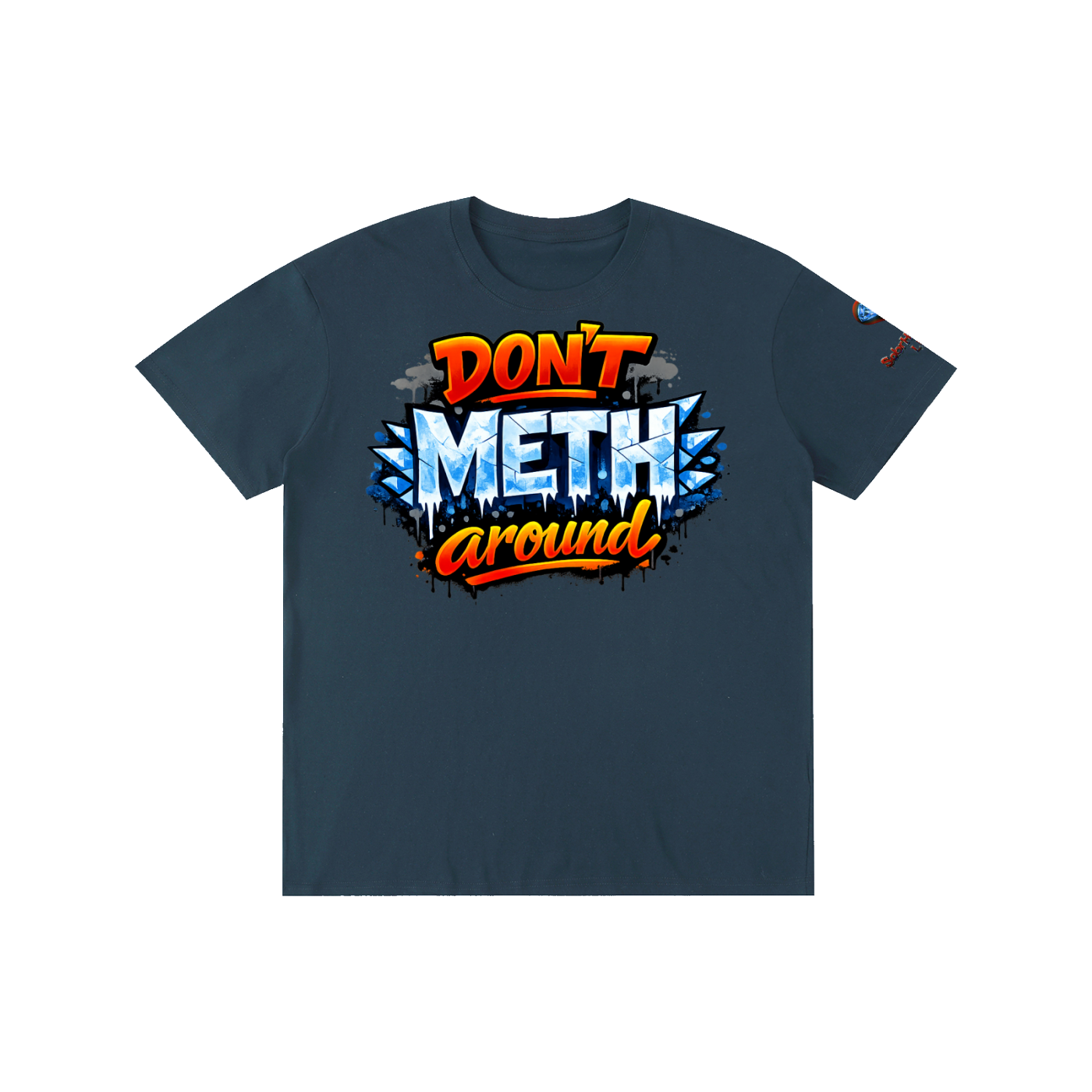 Charcoal gray t-shirt with "Don't METH around" funny recovery text design - 100% cotton unisex streetwear.