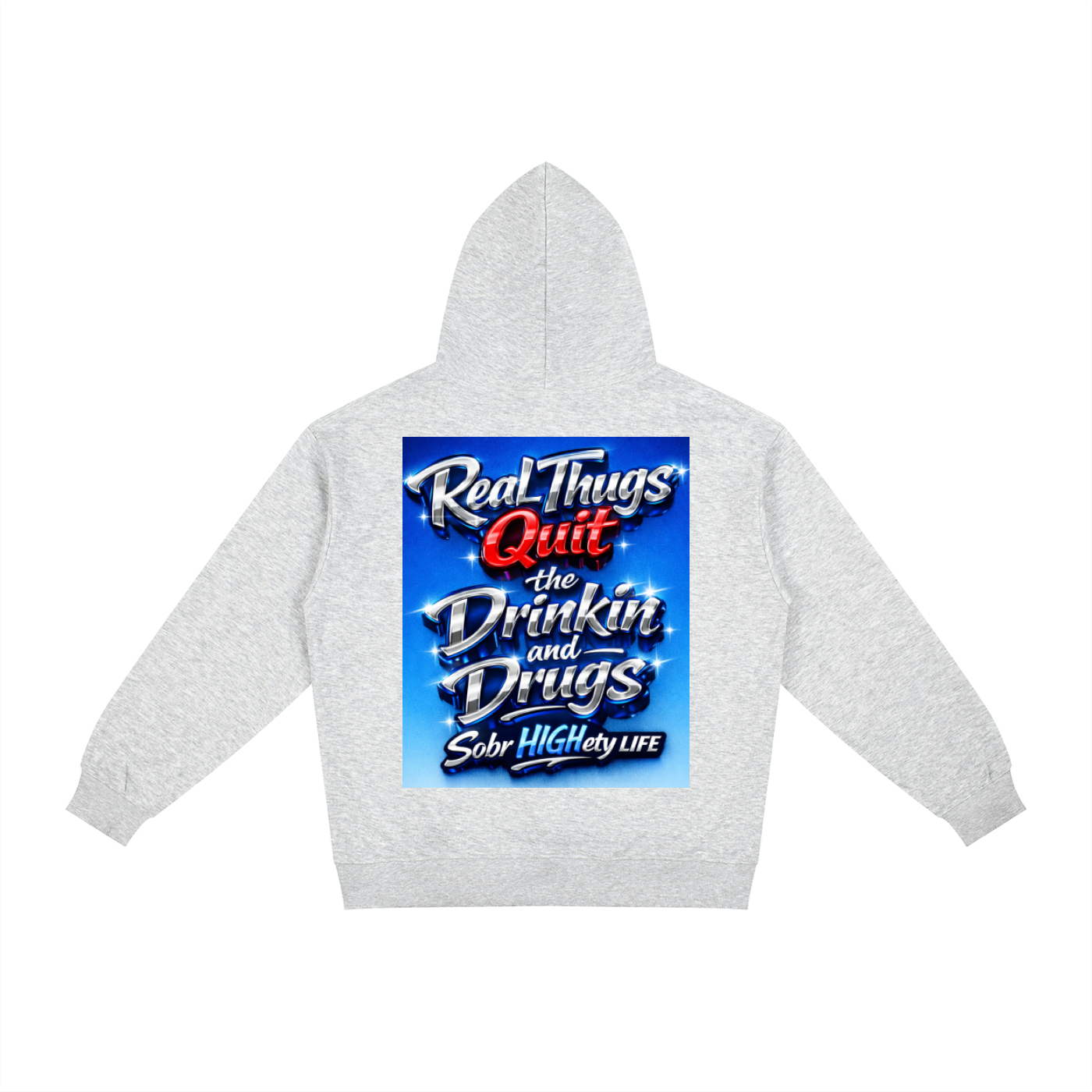 Real thugs quit drinkin' and drugs|SobrHIGHetyLIFE is the new "gangsta"